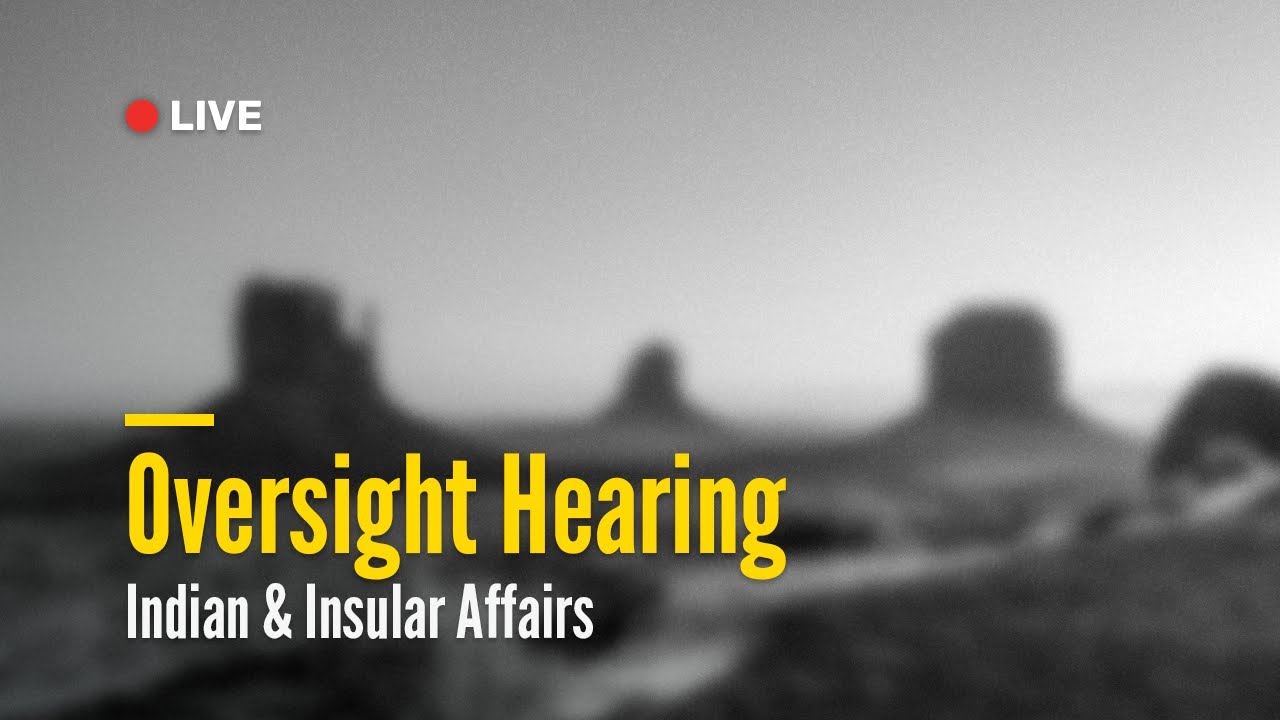 Indian and Insular Affairs Oversight Hearing | January 14, 2026