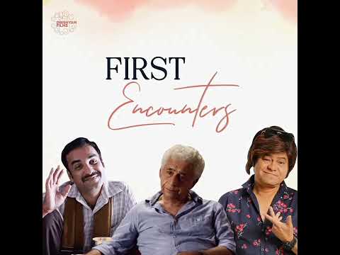 First Encounters | Drishyam Films