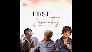 First Encounters | Drishyam Films