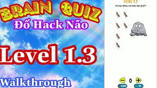 《Brain Quiz Level 1.3》Đố Mưu Mẹo Hack Não - Đáp Án brain Quiz Kiểm Tra IQ screenshot 3