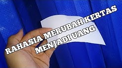 CARA RAHASIA MERUBAH KERTAS MENJADI UANG, PASTI BISA !!! - Durasi: 5.05. 