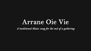 Arrane Oie Vie: The traditional Manx Goodnight Song