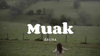 Aruma - Muak (speed up) lyrics