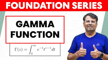 Gamma Function | Concept and Example | Foundation Series by Gp sir