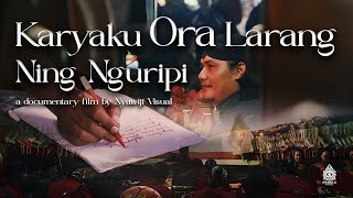 Karyaku Ora Larang, Ning Nguripi | Film Dokumenter