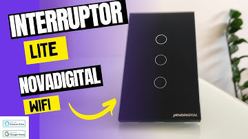 Como Instalar e Configurar Interruptor Touch Lite Wifi  da NovaDigital.