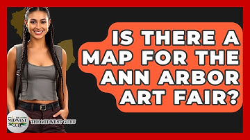 Is There A Map For The Ann Arbor Art Fair? - The Midwest Guru