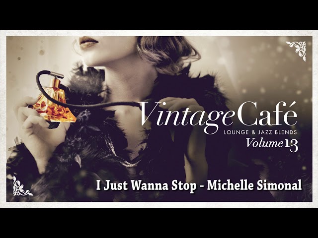 Michelle Simonal - I Just Wanna Stop