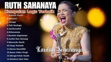 Full Album Ruth Sahanaya | Kumpulan Lagu Hits Nostalgia - astaga, kaulah segalanya, astaga dll