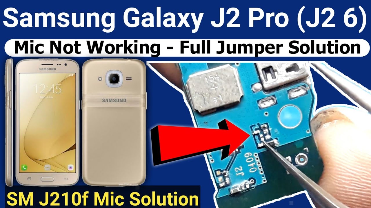 Samsung Galaxy J2 6 Mic Problem Samsung J2 Pro Mic Problem Sm J210f Mic Problem Youtube Samsung Galaxy J2 6 Mic Problem Samsung J2 Pro Mic Problem Sm J210f Mic Problem Youtube