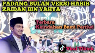 PADANG BULAN VERSI HABIB ZAIDAN TERBARU KEINDAHAN BUMI PERTIWI#habibzaidan#padangbulan#sekarlangit