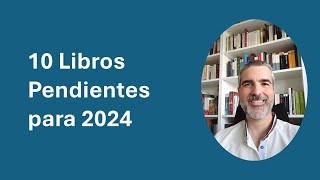 10 Libros Pendientes para 2024