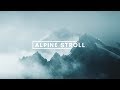 Cinematic FPV - Alpine Stroll