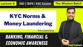Lecture-8 | KYC Norms & Money Laundering | Banking & Financial Awareness | Kapil Kathpal