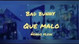QUE MALO (8D) - Bad bunny Ft Ñengo flow