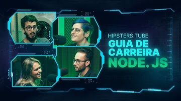 Guia de Carreira NODE.JS | #HipstersPontoTube