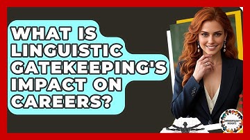 What Is Linguistic Gatekeeping