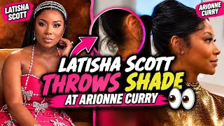 LATISHA SCOTT THROWS SHADE AT ARIONNE CURRY!