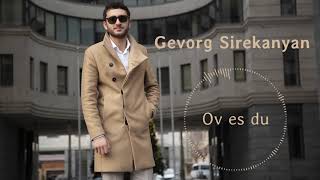  Gevorg Sirekanyan - Ov es du  