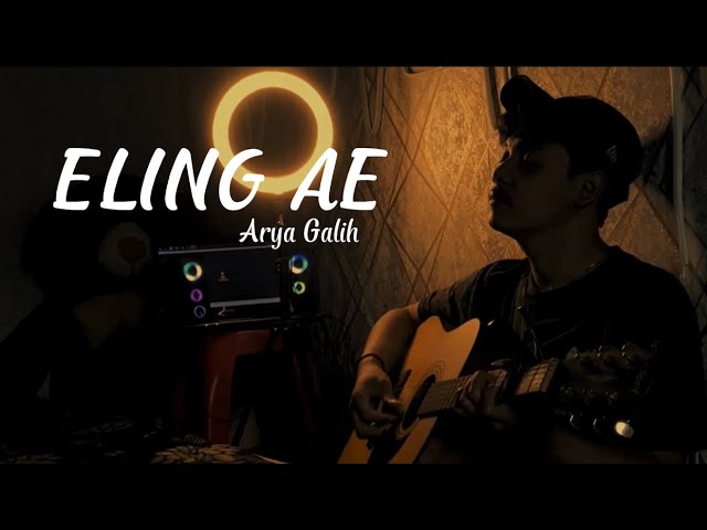 ELING AE - Arya Galih (Cover By Panjiahriff) class=