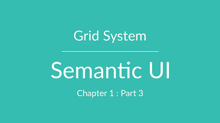Semantic UI - Grid System - Part 3