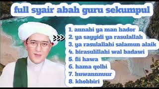 kumpulan syair syair sholawat terbaru 2025 abah guru sekumpul tanpa iklan no iklan #gurusekumpul