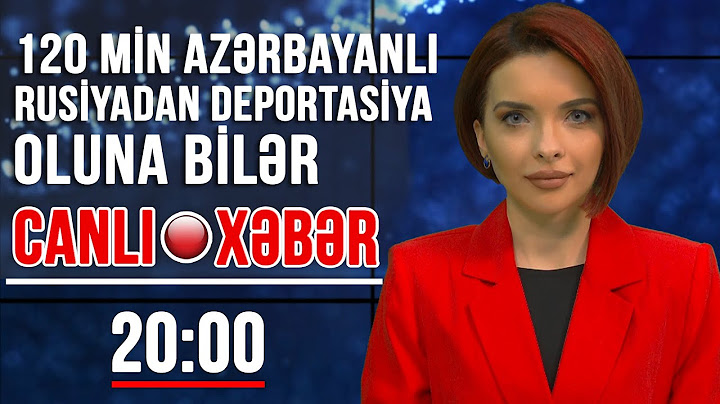120 min azərbaycanlı Rusiyadan deportasiya oluna bilər - Xəbərlərin 20:00 buraxılışı (19.04.2021)