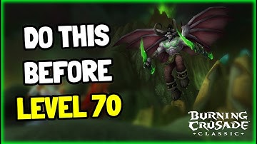 Do This Before Level 70 in WoW TBC Classic