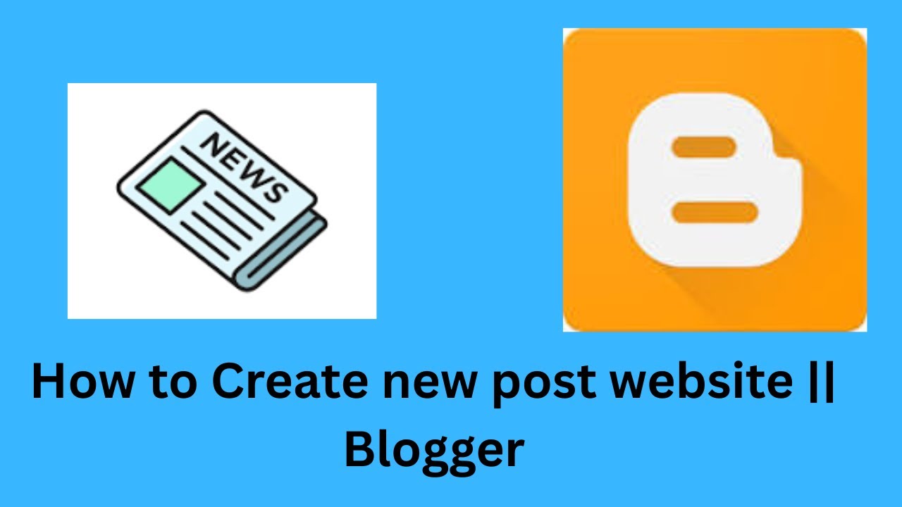 How to Create new post website || Blogger