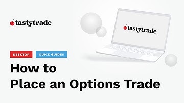 Desktop Platform Quick Guide: How to Place an Options Order