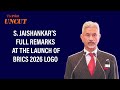 EAM S Jaishankar S Full Remarks At The Launch Of BRICS 2026 Official Website Logo EAM S Jaishankar S Full Remarks At The Launch Of BRICS 2026 Official Website Logo