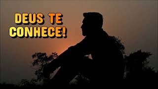 Deus Te Conhece - Essa Mensagem É Especial Para Você