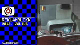 Viasat 6 - reklámblokk - 2012. július #1