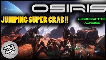 Osiris New Dawn Update 1.096 Jumping Crab ! let plays osiris new dawn gameplay
