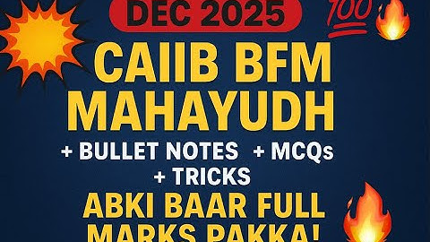 💥 CAIIB BFM MAHAYUDH DEC 2025 | Bullet Notes + MCQs + Tricks | Abki Baar Full Marks Pakka! 💯🔥