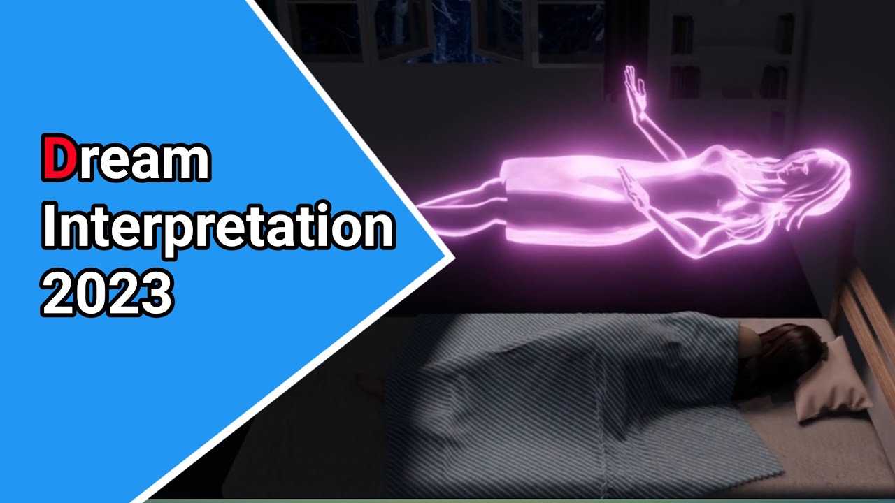 The meaning Dream Interpretation 2023