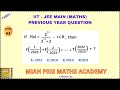 IIT - JEE MAIN (MATHS)/ PREVIOUS YEAR QUESTIONS/ If f(x)=2power2x/(2power2x+2), x in R thenf(1/2023)
