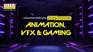 Khám phá chương trình đào tạo Animation, VFX & Gaming (AVG) | Arena Multimedia