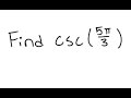 Trigonometry: Find csc (5π/3)