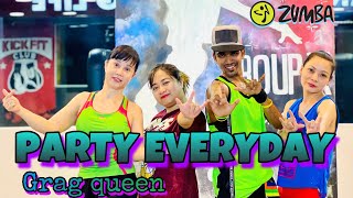 Grag Queen | Party Everyday | Zumba Fitness Dance | hiphop Basic Routine | Workout | Choreography |