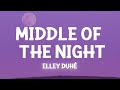 Elley Duhé - MIDDLE OF THE NIGHT (Slowed TikTok)(Lyrics) in the middle of the night  | [1 Hour Ver