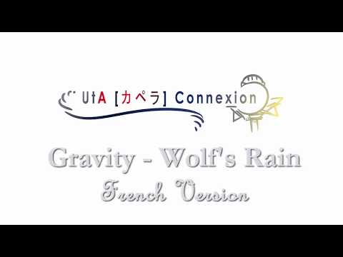 [UtaC] Gravity - Wolf's Rain ~ French A cappella