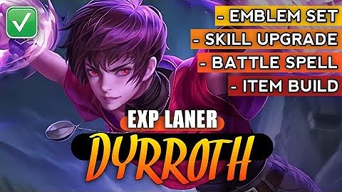 ✅ Dyrroth 2022 Best Build and Emblem Set - Exp Laner Tips | Mobile Legends | Pyxel Gaming