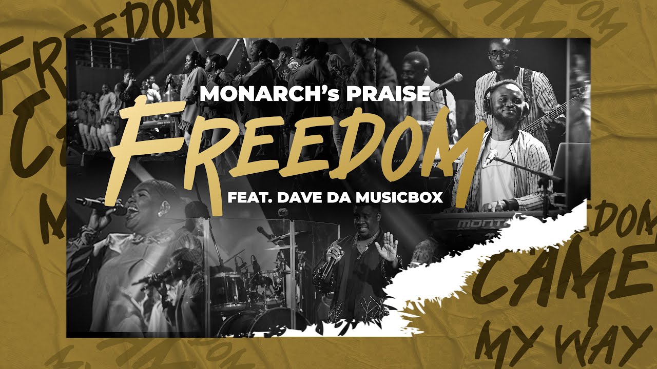 Freedom by Monarch's Praise feat Dave Da Musicbox