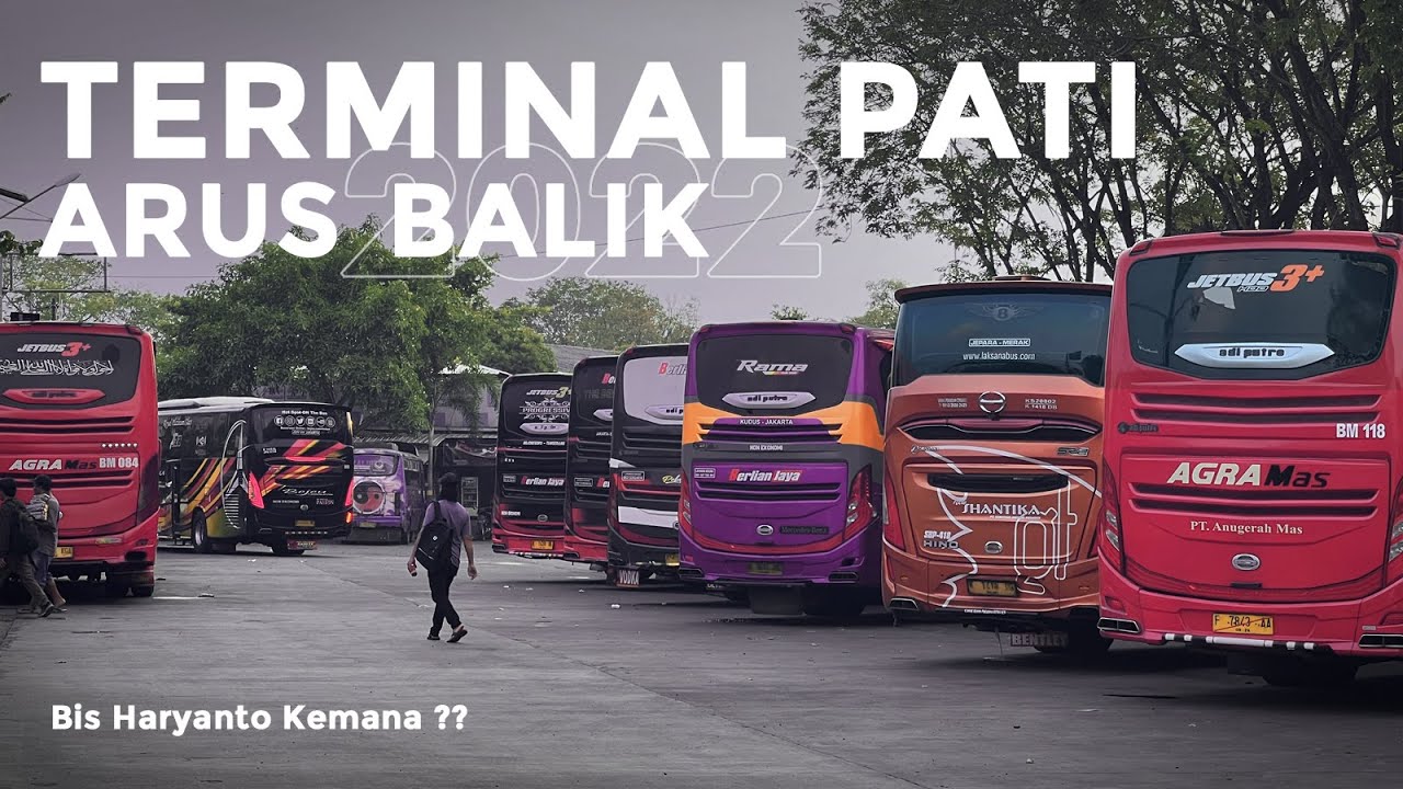 HUNTING BIS DI TERMINAL PATI | H+13 LEBARAN MASIH RAME PENUMPANG!