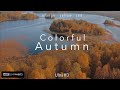 Autumn 4k ultrapart 2relaxing musicearth from abovetrees mountains lakes and seas 4k