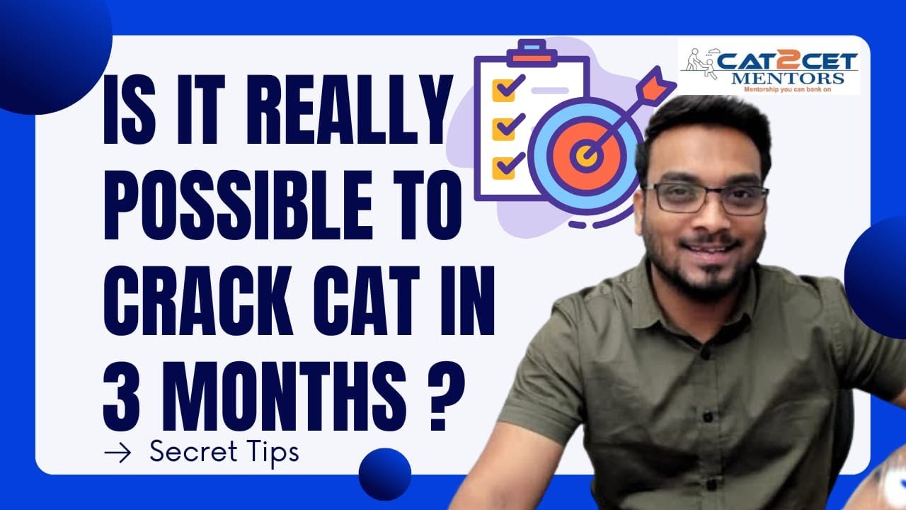 MUST WATCH | Is it Really Possible to Crack CAT in 3 Months ? 100 Days ...