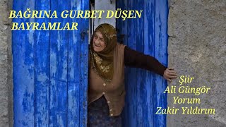 BAĞRINA GURBET DÜŞEN BAYRAMLAR        Şiir: Ali Güngör   Yorum: Zakir Yıldırım (DadaşCan)