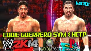 Eddie Guerrero SYM & HCTP Mod For WWE 2K14 Xbox 360/PS3