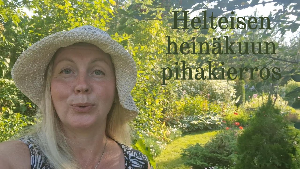 Helteisen heinäkuun pihakierros